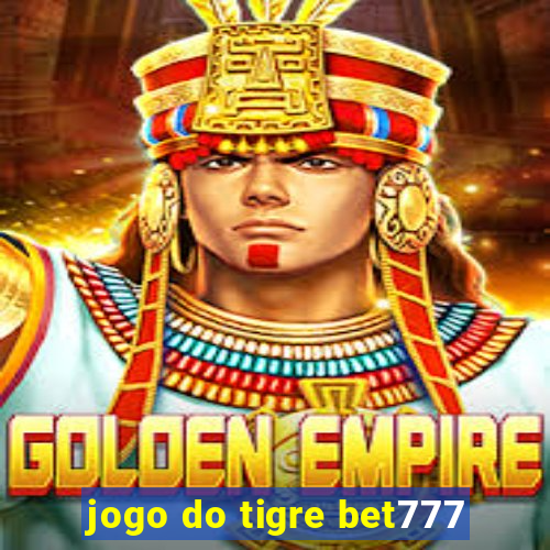 jogo do tigre bet777